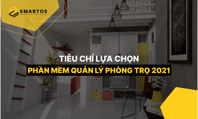 tiêu chí lựa chọn phần mềm quản lý phòng trọ 2021