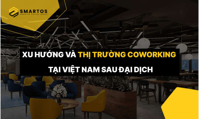 Xu hướng và thị trường coworking sau đại dịch