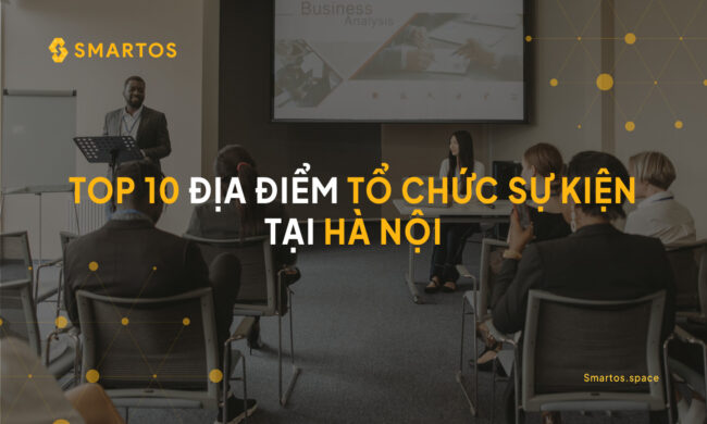 địa điểm tổ chức sự kiện tại Hà Nội