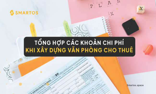 Tổng Hợp Các Khoản Chi Phí Xây Dựng Văn Phòng Cho Thuê