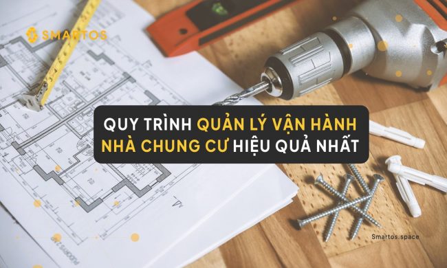 Quy Trình Quản Lý Nhà Chung Cư Hiệu Quả Nhất
