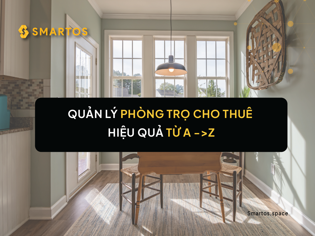 Quản Lý Phòng Trọ Cho Thuê Hiệu Quả Từ A->Z