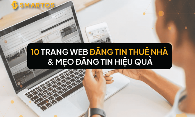 12 Trang Web Đăng Tin Cho Thuê Nhà Và Mẹo Đăng Tin Hiệu Quả