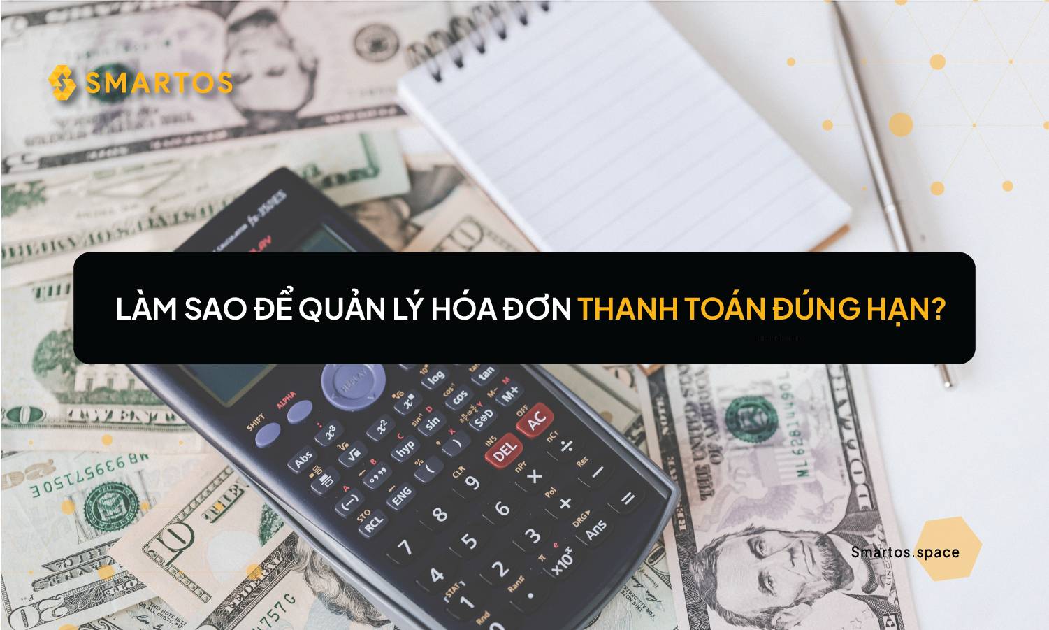 Làm Sao Để Quản Lý Hóa Đơn Thanh Toán Đúng Hạn?