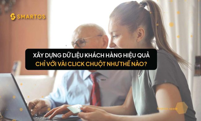 xây dựng dữ liệu khách hàng hiệu quả