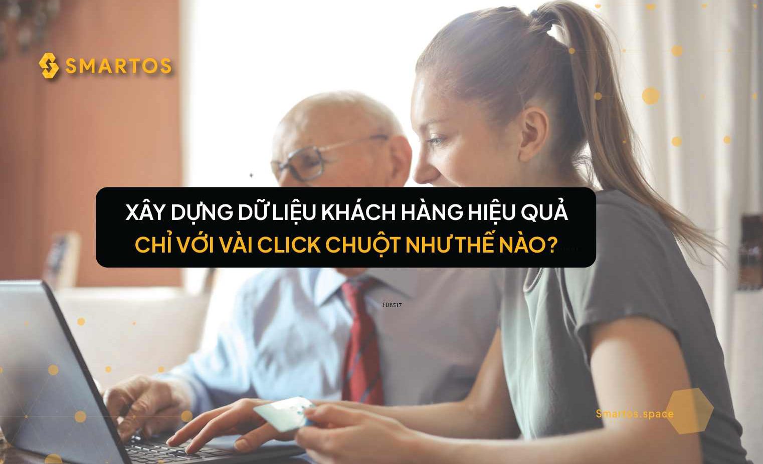 Xây Dựng Dữ Liệu Khách Hàng Hiệu Quả Như Thế Nào?