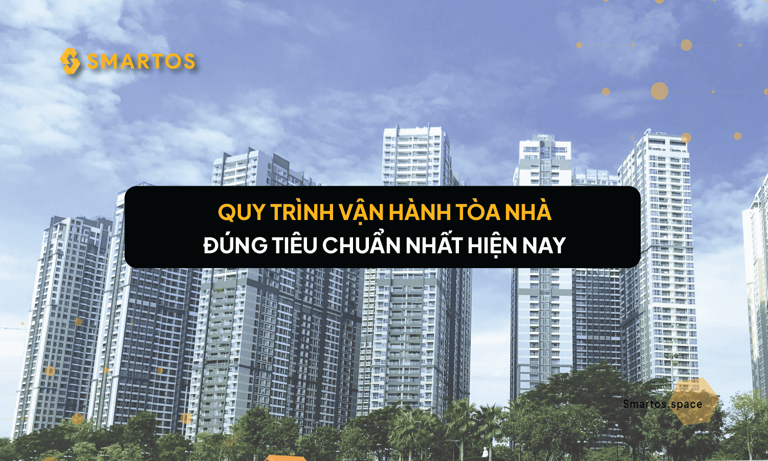 Quy Trình Vận Hành Tòa Nhà Đúng Tiêu Chuẩn Nhất