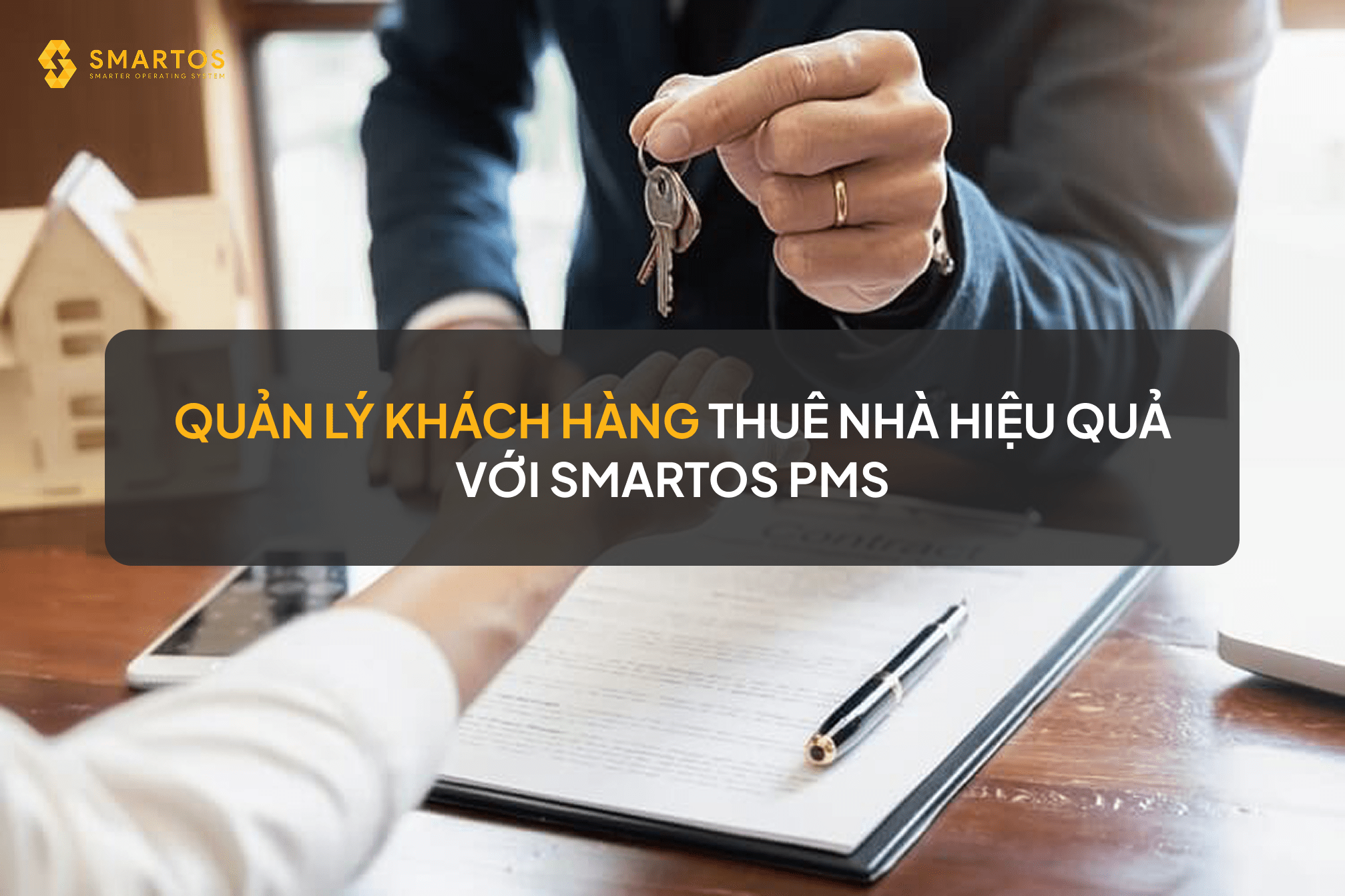 Quản Lý Khách Hàng Thuê Nhà Dễ Dàng, Thông Minh Với Smartos PMS