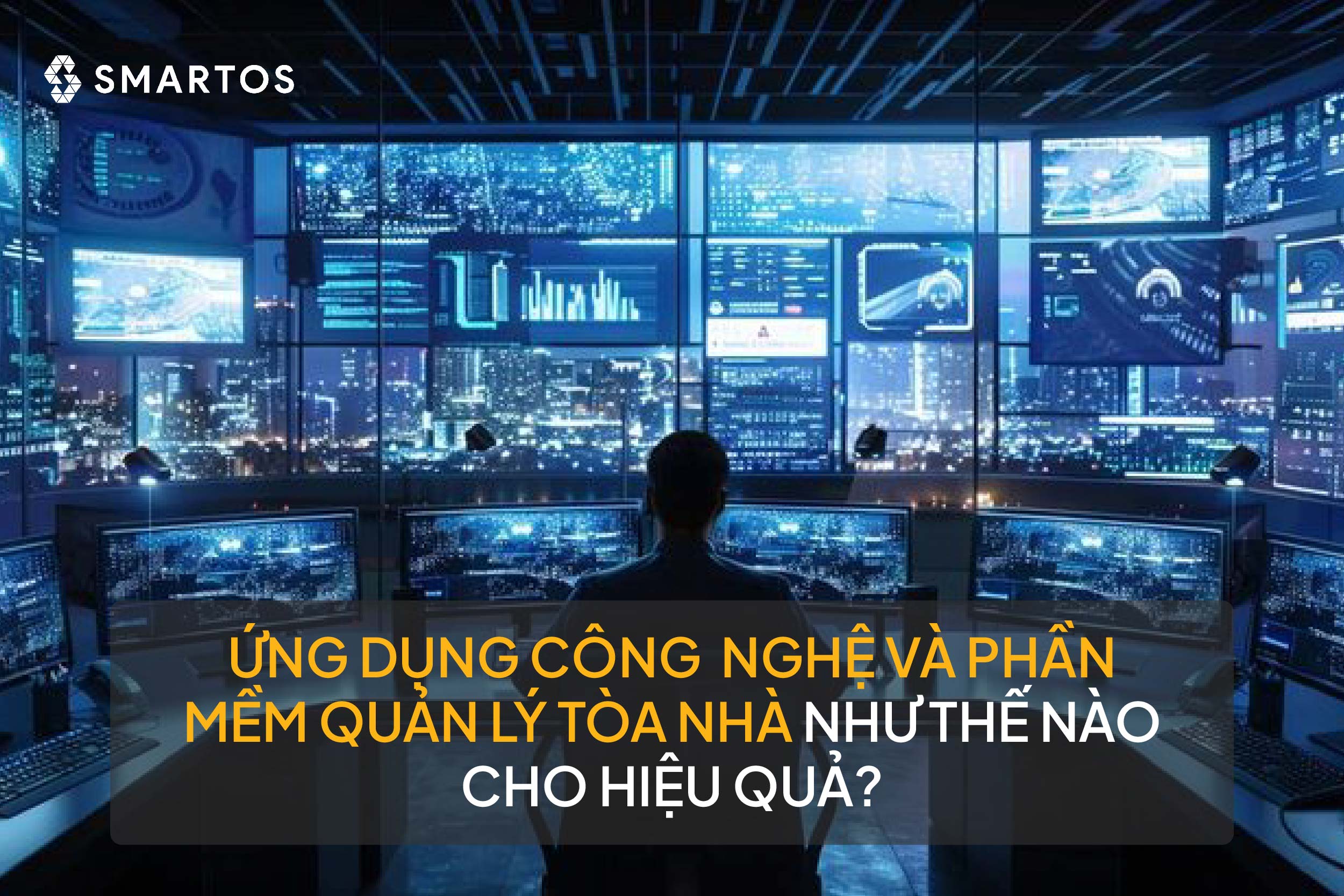 Ứng dụng công nghệ và phần mềm quản lý tòa nhà cho thuê thế nào cho hiệu quả?